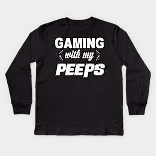 Gaming With My Peeps Kids Long Sleeve T-Shirt